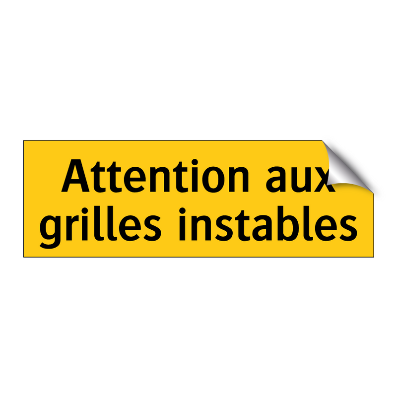 Attention aux grilles instables
