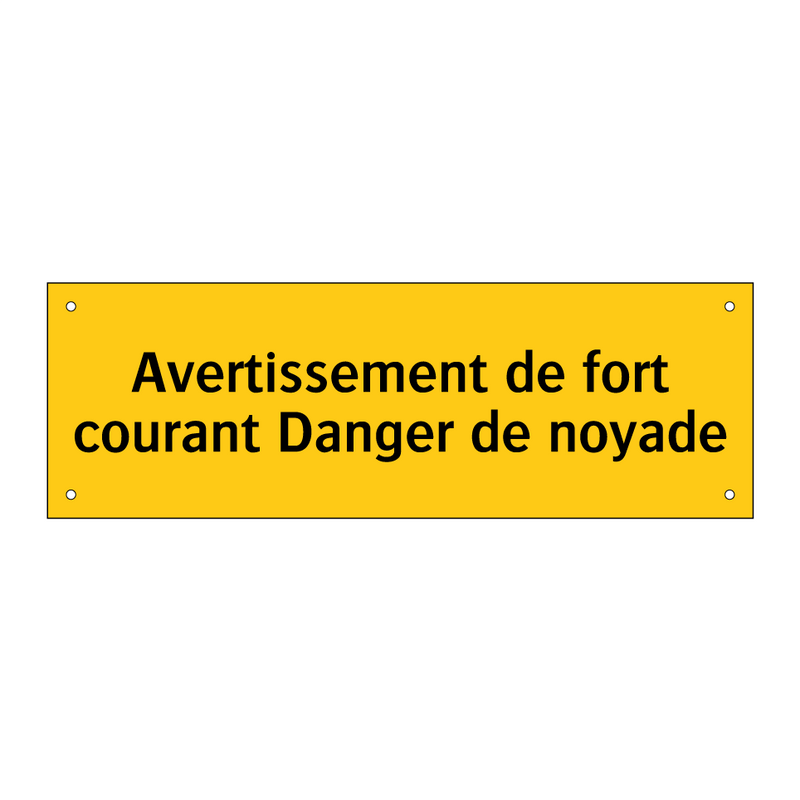 Avertissement de fort courant Danger de noyade