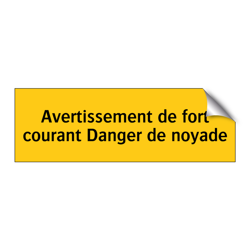 Avertissement de fort courant Danger de noyade