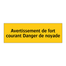 Avertissement de fort courant Danger de noyade