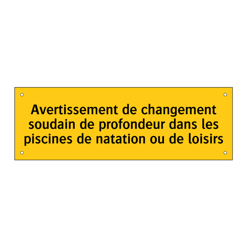 Avertissement de changement soudain de profondeur dans les piscines de natation ou de loisirs