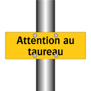 Attention au taureau