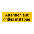 Attention aux grilles instables