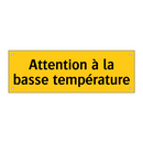 Attention à la basse température