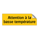 Attention à la basse température