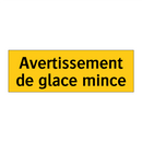 Avertissement de glace mince