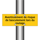 Avertissement de risque de basculement lors du roulage