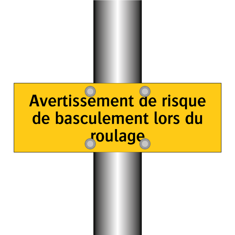Avertissement de risque de basculement lors du roulage