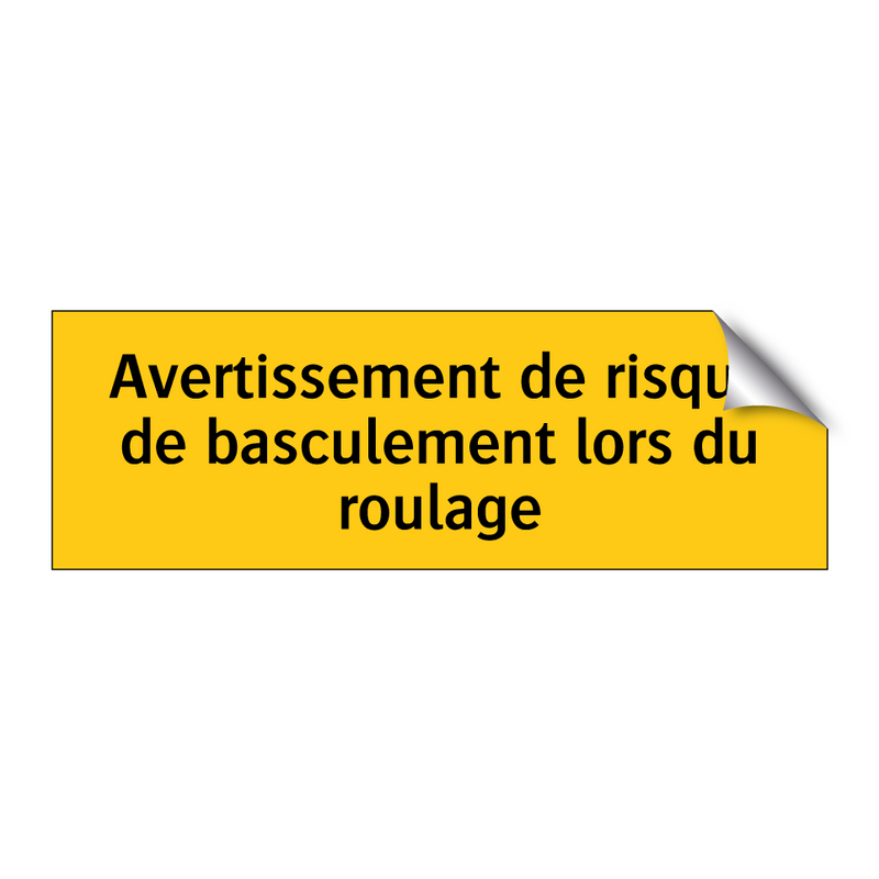 Avertissement de risque de basculement lors du roulage