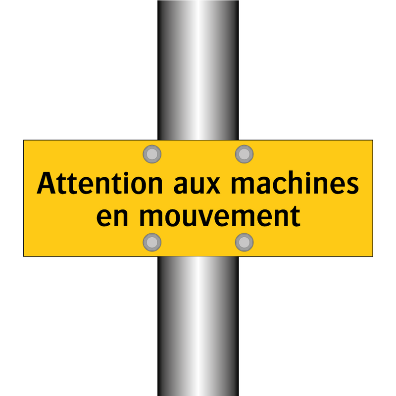 Attention aux machines en mouvement