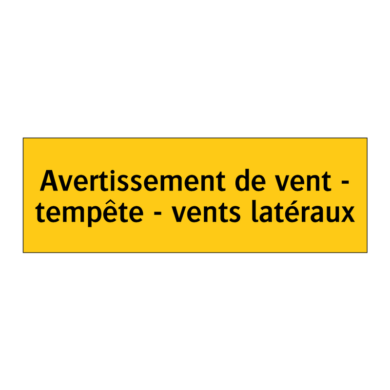 Avertissement de vent - tempête - vents latéraux