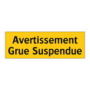 Avertissement Grue Suspendue