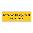 Attention Chargement en hauteur
