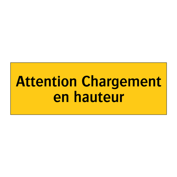 Attention Chargement en hauteur