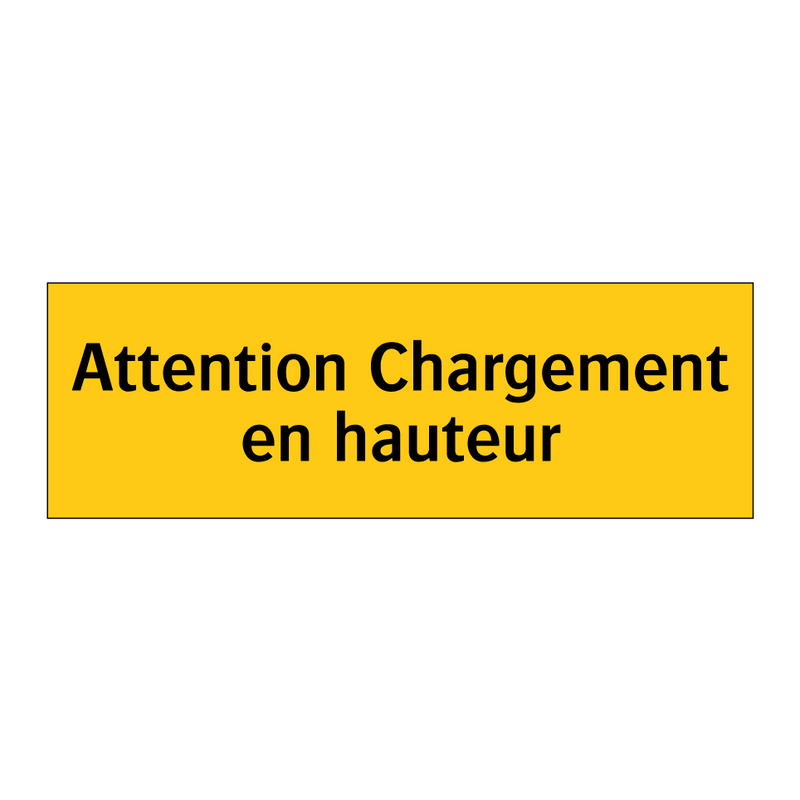 Attention Chargement en hauteur
