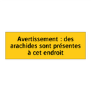 Avertissement : des arachides sont présentes à cet endroit