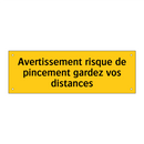 Avertissement risque de pincement gardez vos distances