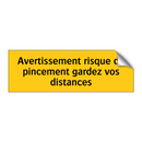 Avertissement risque de pincement gardez vos distances