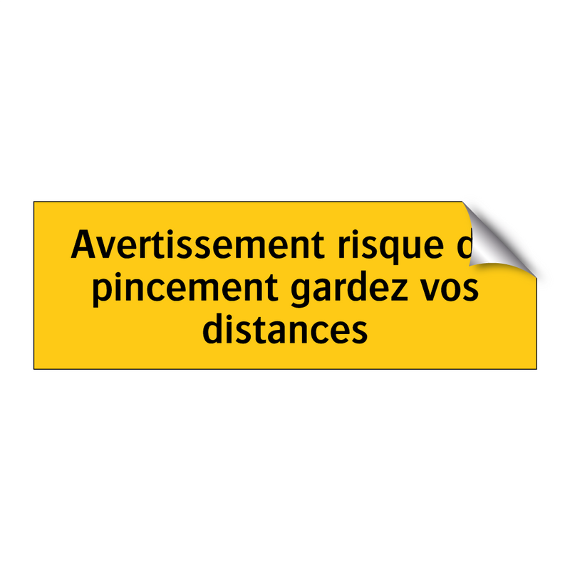 Avertissement risque de pincement gardez vos distances