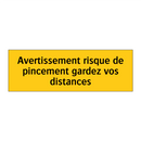 Avertissement risque de pincement gardez vos distances