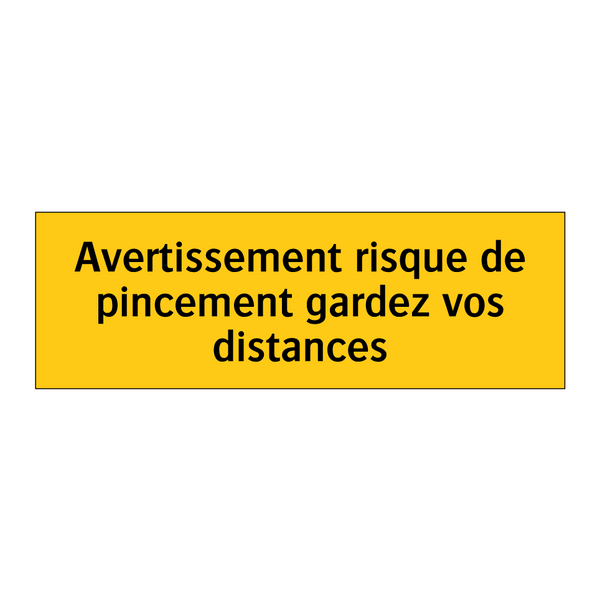 Avertissement risque de pincement gardez vos distances