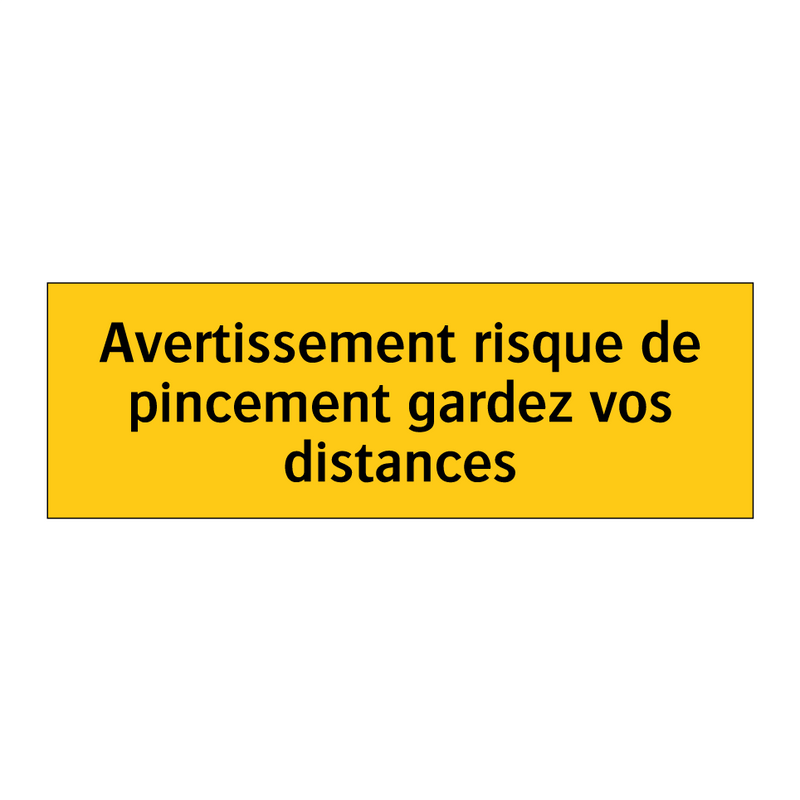 Avertissement risque de pincement gardez vos distances