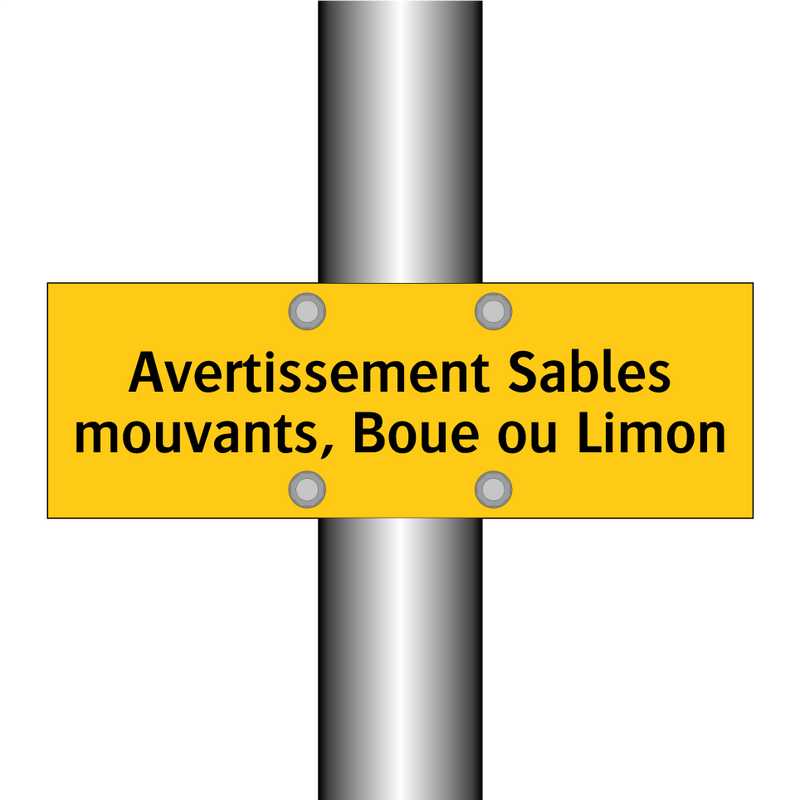 Avertissement Sables mouvants, Boue ou Limon