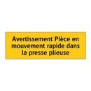 Avertissement Pièce en mouvement rapide dans la presse plieuse