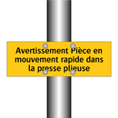 Avertissement Pièce en mouvement rapide dans la presse plieuse