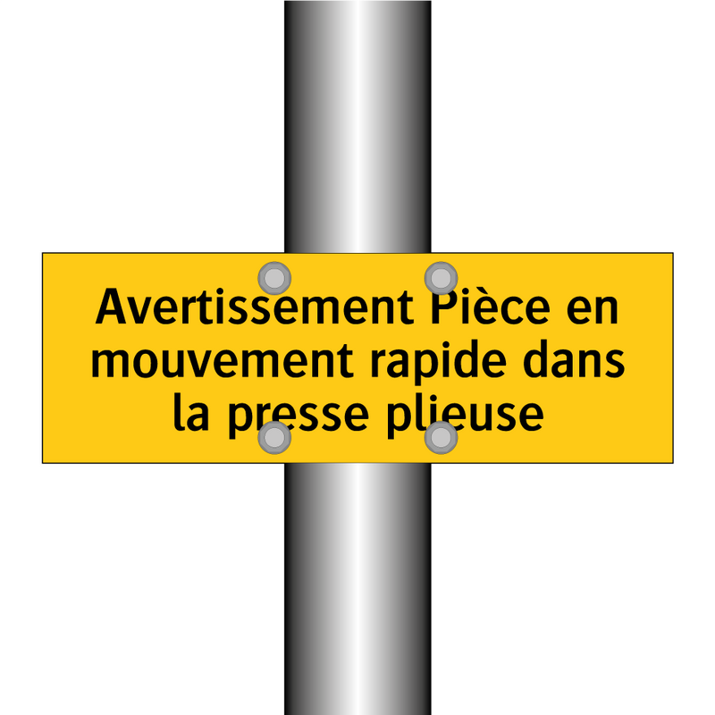 Avertissement Pièce en mouvement rapide dans la presse plieuse