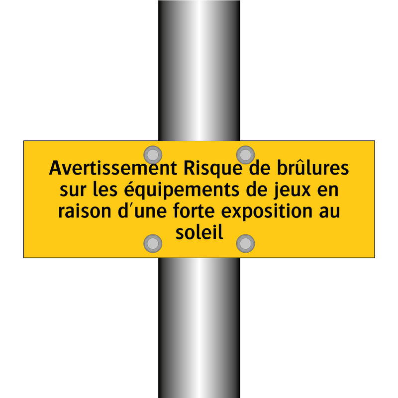 Avertissement Risque de brûlures sur les équipements de jeux en raison d'une forte exposition au soleil