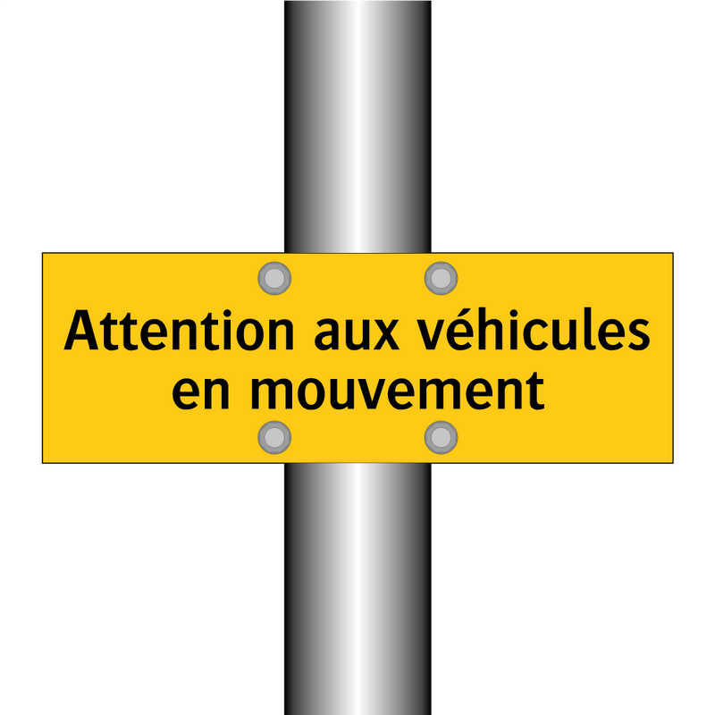 Attention aux véhicules en mouvement