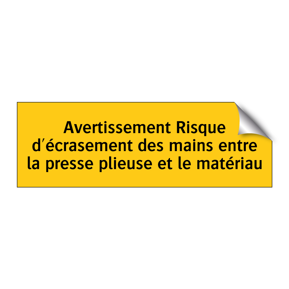 Avertissement Risque d'écrasement des mains entre la presse plieuse et le matériau