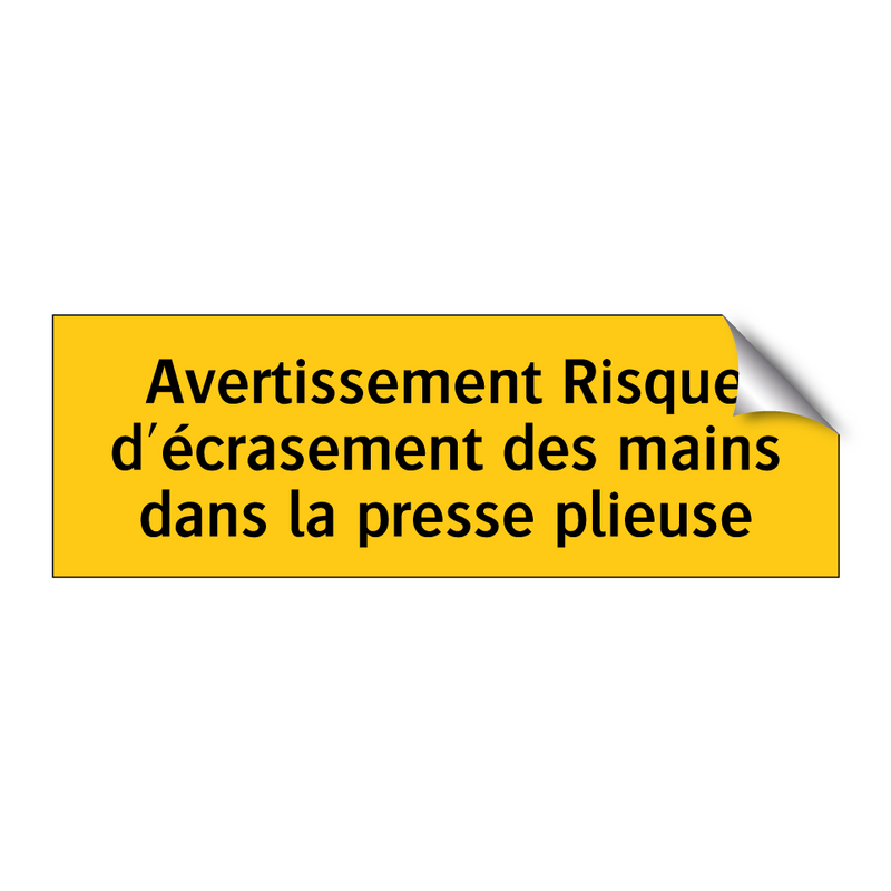Avertissement Risque d'écrasement des mains dans la presse plieuse