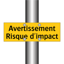 Avertissement Risque d'impact