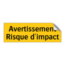 Avertissement Risque d'impact