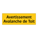Avertissement Avalanche de Toit