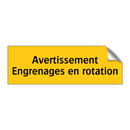 Avertissement Engrenages en rotation
