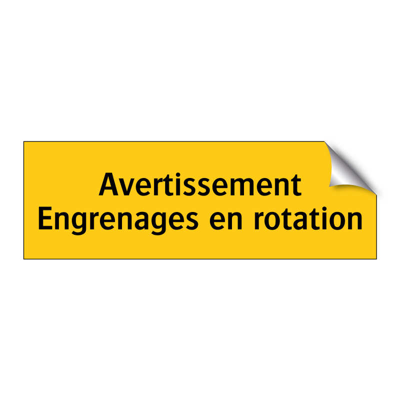 Avertissement Engrenages en rotation