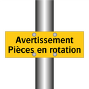 Avertissement Pièces en rotation