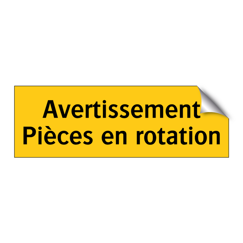 Avertissement Pièces en rotation