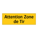 Attention Zone de Tir
