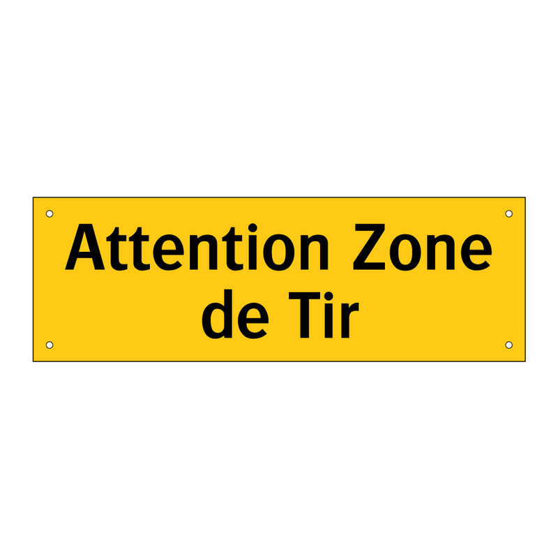 Attention Zone de Tir