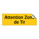 Attention Zone de Tir
