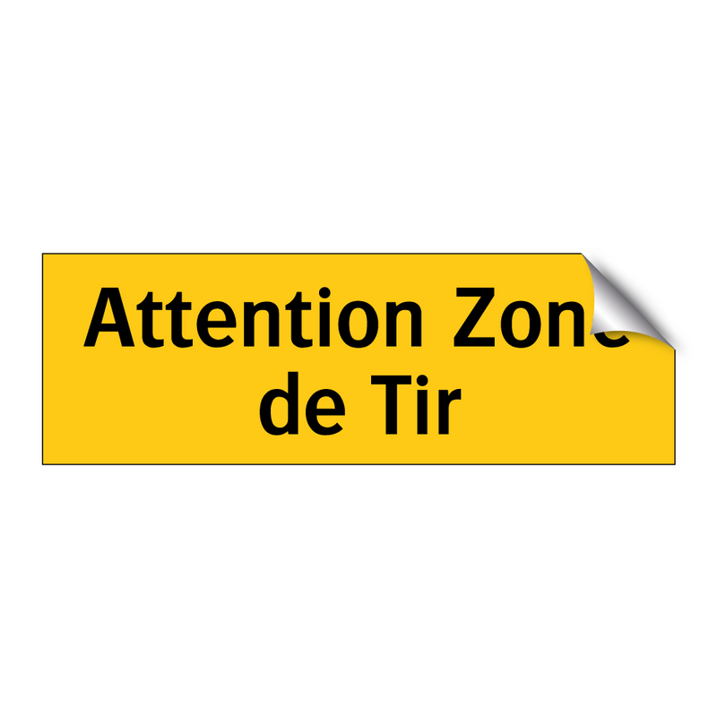 Attention Zone de Tir