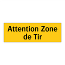 Attention Zone de Tir