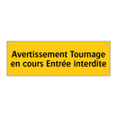 Avertissement Tournage en cours Entrée interdite