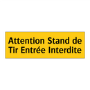 Attention Stand de Tir Entrée Interdite
