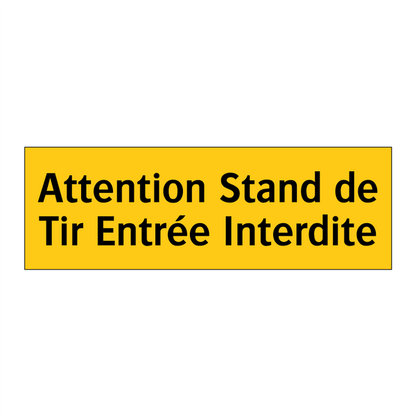Attention Stand de Tir Entrée Interdite