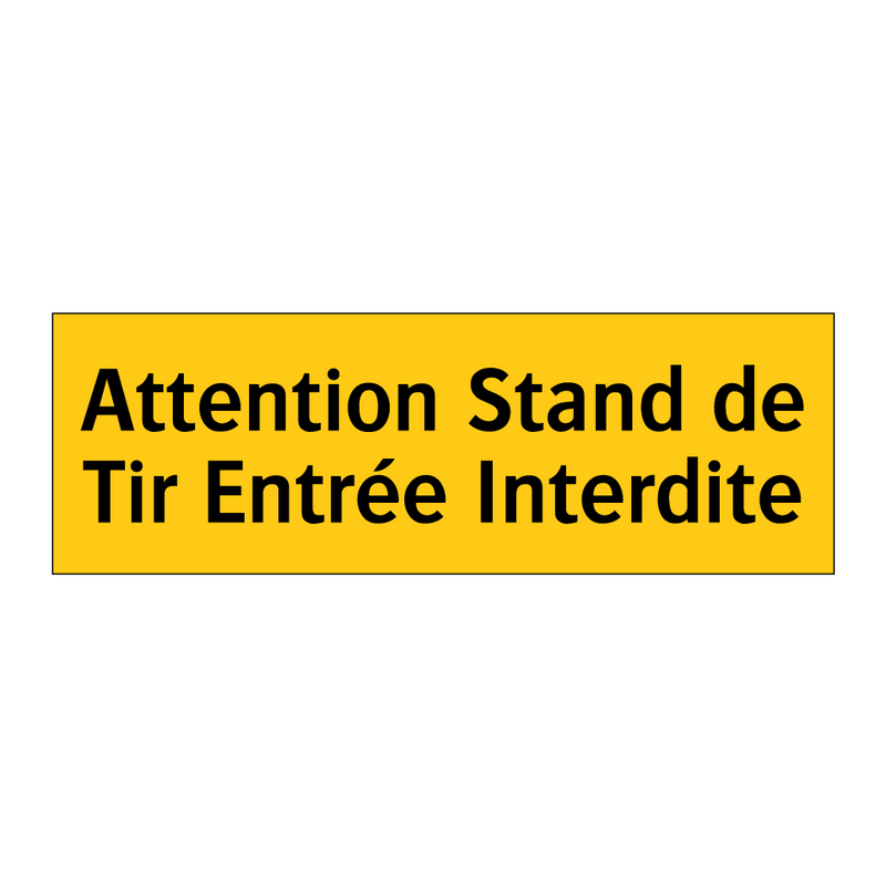 Attention Stand de Tir Entrée Interdite
